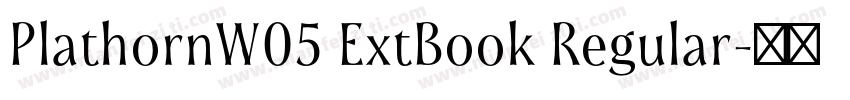 PlathornW05 ExtBook Regular字体转换